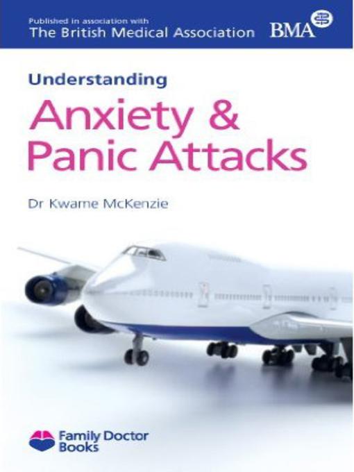 Title details for Understanding Anxiety & Panic Attacks by Dr. Kwame McKenzie - Available